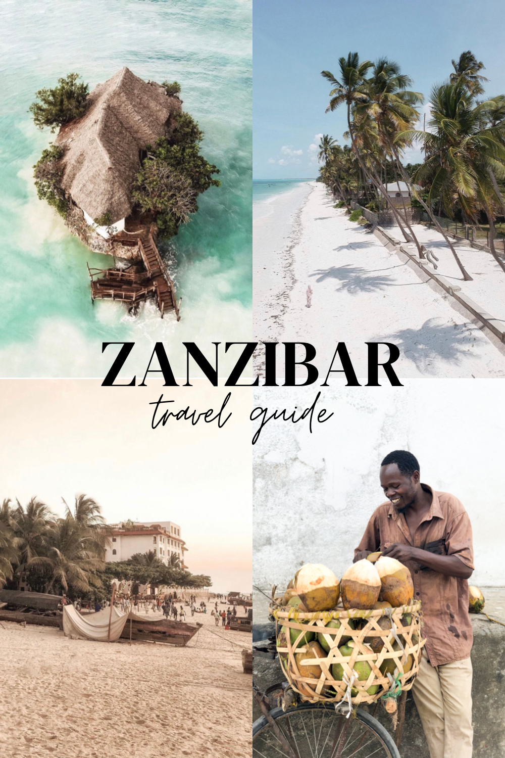 The ultimate Zanzibar travel guide: best places to see, visit and eat in Zanzibar and best beaches in Zanzibar