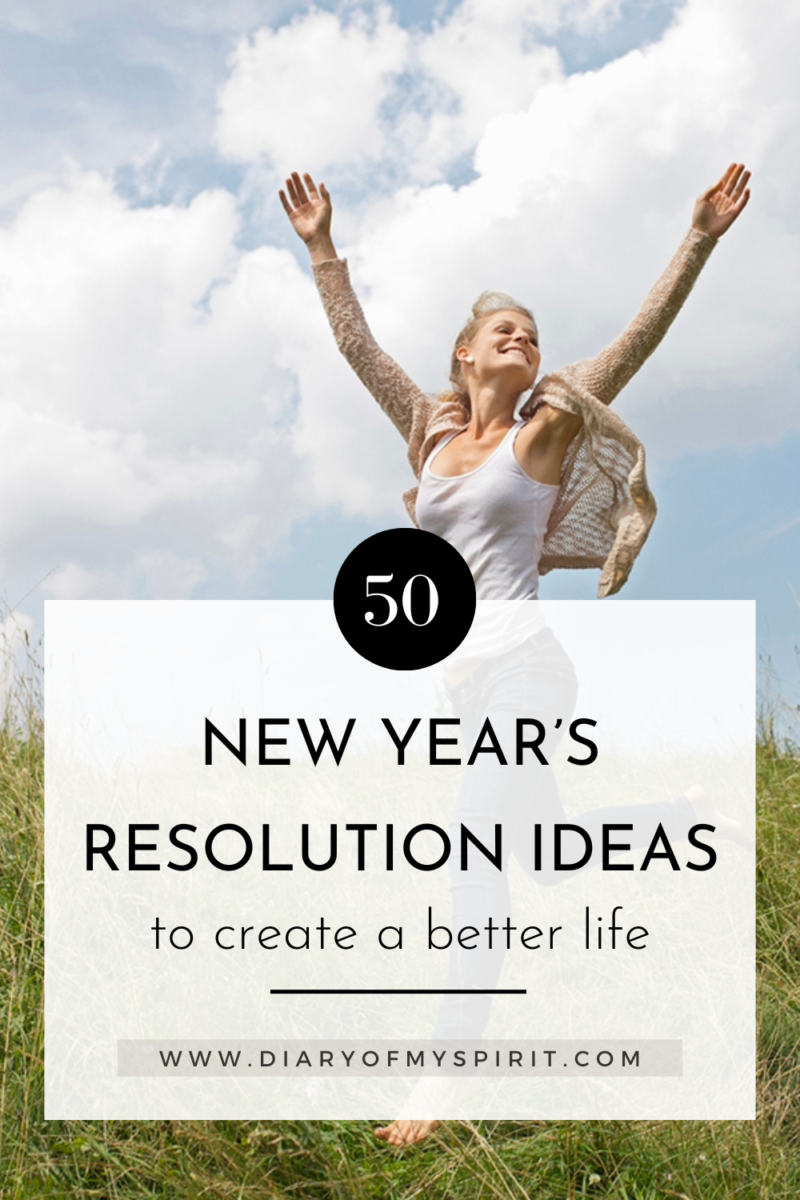 50 Achievable New Year's Resolution Goals To Create A Better Life