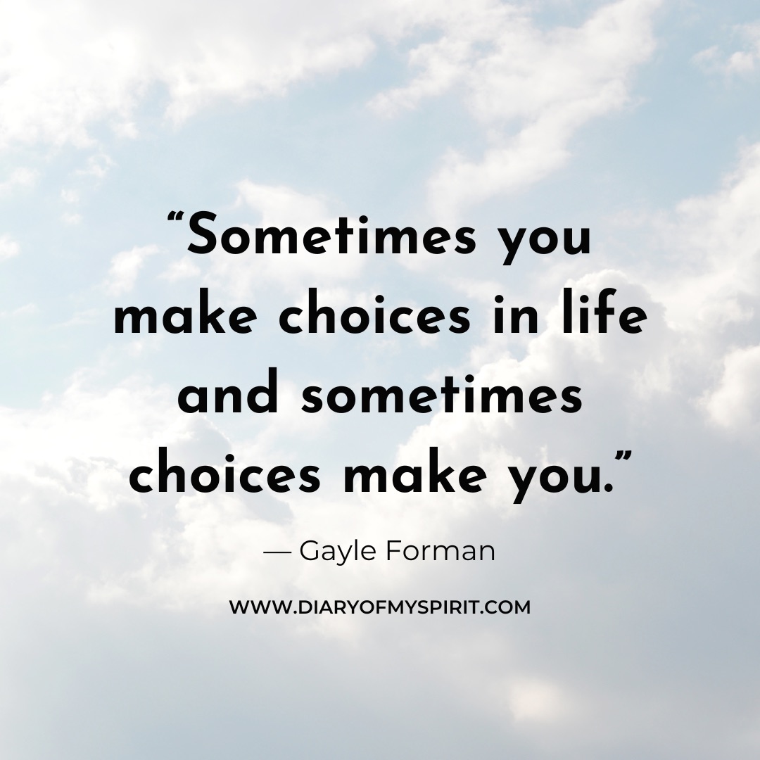 sometimes you make choices in life and sometimes choices make you life quotes. life quote. quotes with life. life quotes about, life quotes for. a quote on life. this is life quotes. quotation on life. quotation for life. quotes in life. quotes for life. life is quotes. quotes on life. quotes life. life quotation. quotes about life. inspiring quotes. inspirational quotes. motivational quotes. short quotes. simple quotes. positive quotes. positivity quotes. quotes short. short quotes about life. short life quotes. inspirational short quotes.