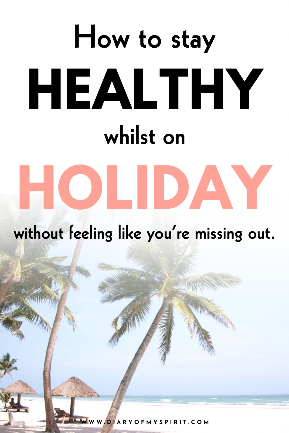 healthy travel tips. healthy eating on holiday. stay healthy on holiday. healthy holiday tips. staying healthy on vacation. mindful eating on holiday.